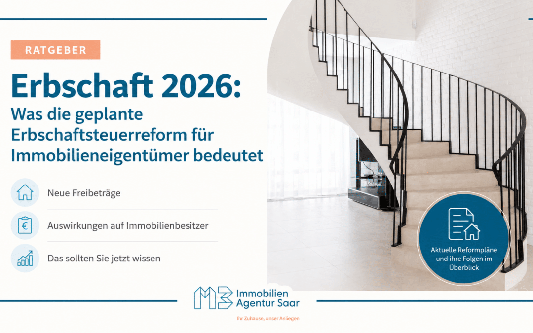 Erbschaft 2026: Folgen der geplanten Erbschaftsteuerreform für Immobilieneigentümer