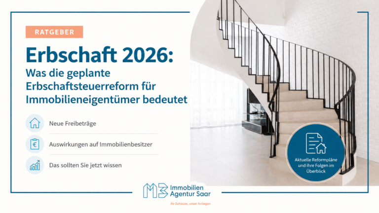 Erbschaft 2026: Folgen der geplanten Erbschaftsteuerreform für Immobilieneigentümer